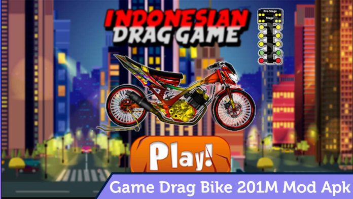 Download Game Drag Bike 201M Indonesia Mod Apk Terbaru