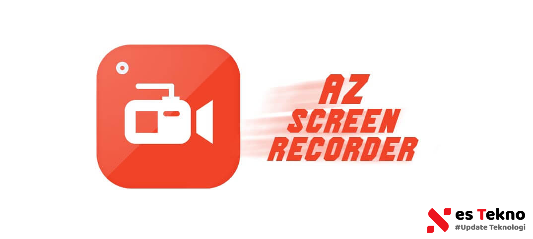 Az Screen Recorder: Aplikasi Perekam Layar HP Android Terbaik